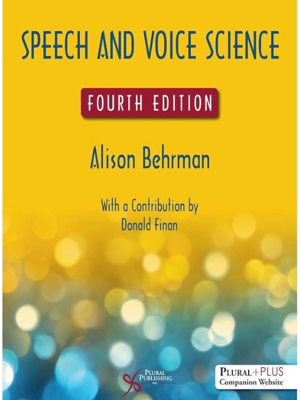 Speech and Voice Science by Alison Behrman textbook